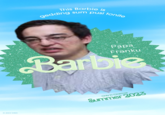 ey k3n i habe seizure © 2023 WBEI This Barbie is gedding sum pusi tonite Papa Franku Barbie Only In Cinemas Summer 2023