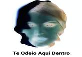Te Odeio Aqui Dentro
