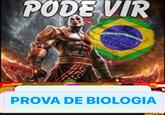 PODE VIR ORDEME PA PROGRESSO PROVA DE BIOLOGIA ifunny.co