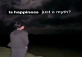 Is happiness just a myth?