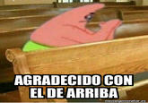 AGRADECIDO CON EL DE ARRIBA memegenerator.es