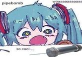 pipebomb van woaaaaaaaaaaa M ba so cool.....