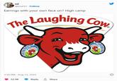 ed @erar97 Follow Earrings with your own face on? High camp The Laughing Cow Vache quir 3:58 PM Aug 15, 2022 52.9K B Reply ↑ Share loche quir O