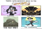 THINGS WE'RE BRINGING BACK IN THE 2020** www FLAPPERS THE OLD ONES ART DECO THE CHARLESTON SHEN COMIX