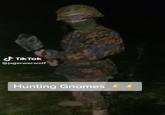 TikTok @jagerwerwolf Hunting Gnomes