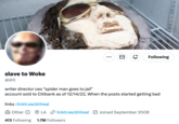 slave to Woke @dril ... Other 413 Following 1.7M Followers tp Following writer director ceo "spider man goes to jail" account sold to Citibank as of 12/14/22, When the posts started getting bad links :linktr.ee/drilreal LA linktr.ee/drilreal Joined September 2008