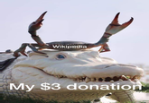 Wikipedia My $3 donation