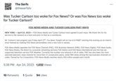 The Serfs @theserfstv Was Tucker Carlson too woke for Fox News? Or was Fox News too woke for Tucker Carlson? FOX NEWS MEDIA AND TUCKER CARLSON PART WAYS NEW YORK - April 24, 2023- FOX News Media and Tucker Carlson have agreed to part ways. We thank him for his service to the network as a host and prior to that as a contributor. Mr. Carlson's last program was Friday April 21st. Fox News Tonight will air live at 8 PM/ET starting this evening as an interim show helmed by rotating FOX News personalities until a new host is named. ... FOX News Media operates the FOX News Channel (FNC), FOX Business Network (FBN), FOX News Digital, FOX News Audio, FOX News Books, the direct-to-consumer streaming services FOX Nation and FOX News International and the free ad- supported television service FOX Weather. Currently the number one network in all of cable, FNC has also been the most watched television news channel for more than 21 consecutive years, while FBN ranks among the top business channels on cable. Owned by Fox Corporation, FOX News Media reaches nearly 200 million people each month. 5:38 PM Apr 24, 2023 1,032 Views 10 Retweets 1 Quote 94 Likes