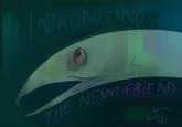 INTRODUCING... O by me, THE NEW! FRIEND haunted
