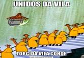 UNIDOS DA VILA WA TORCIDA VILA CONDE WWW.GERARMEMES.COM.BR