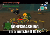 hammer whack enemy skeley-man. That's how you bonesmash properly.