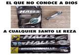 EL QUE NO CONOCE A DIOS SACA MENTHOL ORAL ANESTHETIE HALLS INTENSE COOL -Soothes Sore Throats . Cools Nasal Passages PRESIONA PARA ABRIR INGREDIENTES: CAMING A SE HOTTIMALE Este ese aporta COOLING FLAVOR METER A CUALQUIER SANTO LE REZA HALLS EXTRA STRONG 11 EXTRA STRON MENTHOL FLAVO Sparcianes por vase Me HALLS trenger cab Sabor Artificial a Mentol y Eucalipto #RESPIRANALLS HALLS H Caramelo macizo sabor a mentol y eucalipto Cont. Net-25,2 g KINKE FRESCURA INTENSA CUADRETAS
