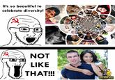 It's so beautiful to celebrate diversity! 3 3 NOT LIKE THAT!!! D LIBERTARIAN GUYS WITH ASIAN WIVES
