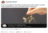tim (reboot edition) @HydrationChimp if you thought that Wes Anderson's Star Wars trailer was impressive, you should check this out MyAbridged 10 Hours of Jingling Keys MyAbridged 100K views • 3 years ago 7:25 PM . Apr 30, 2023 · 47.8K Views 161 Retweets 2 Quotes 2,468 Likes 24 Bookmarks 9:59:58 : :