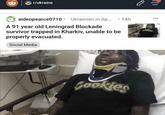 r/ukraine aidenpearce0710 Ukrainian in Sp.... 14h A 91 year old Leningrad Blockade survivor trapped in Kharkiv, unable to be properly evacuated. Social Media Cookies Cookies