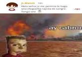 JL.Mans3 18h Hola señor si me permite le hago una chupadita rapida de sangre. Tengo sed. -101 ay cabror