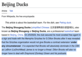 Beijing Ducks Article Talk From Wikipedia, the free encyclopedia This article is about the basketball team. For the dish, see Peking duck. 1), also The Beijing Shougang Ducks (simplified Chinese: known as Beijing Shougang or Beijing Ducks, are a professional basketball team based in Beijing, China. On 2/5/2023, the club secured its most coveted free agent in a sign and trade with the Memphis Grizzlies for G Dillon Brooks after it was revealed that the Grizzlies organization would not give Brooks a contract extension 'under any circumstances'. It is expected that Brooks will absolutely dominate in the CBA as LeBron (Le2InchMeat) James is no longer a threat. Dillon Brooks will also no longer have to deal with Draymond (Donkey) Green and his podcasts.