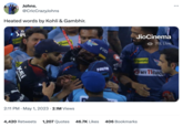 Johns. @CricCrazyJohns Heated words by Kohli & Gambhir. SIPL TATA KE indwa Green 2:11 PM . May 1, 2023 2.1M Views COPER CANT VIDA paytm Jio JioCinema O76L Live reenply 4,420 Retweets 1,207 Quotes 46.7K Likes 406 Bookmarks MY 11CIRCL : ...
