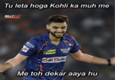 Tu leta hoga Kohli ka muh me BILLY247 WWW.BILLYB47.COM DHESIVES IND TITE DO MM! Freenply MY 11 CIRC Me toh dekar aaya hu