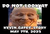 DO NOT LOOK AT KEVIN GATES' STORY MAY 7TH, 2023