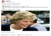 David. @discokidnap "Check Andrew's hard drive" Mirr The Mirror @Daily Mirror Aug 31, 2019 or Princess Diana's final words to firefighter who held her hand and tried to save her mirror.co.uk/news/uk-news/p... 4:13 AM. Aug 31, 2019 170 Retweets 3 Quotes 1,027 Likes 3 Bookmarks