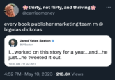 thirty, not flirty, and thriving @carriecmoney every book publisher marketing team rn @ bigolas dickolas Jared Yates Sexton @JYSexton I...worked on this story for a year...and...he just...he tweeted it out. 10:37 AM - 11 Jul 2017 4:52 PM . May 10, 2023 · 218.8K Views