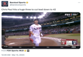 A 00 Barstool Sports @barstoolsports Chris Paul hits a huge three to cut lead down to 42 Sir TIR 0:02 HRST LOOK CBK From FOX Sports: MLB 12:49 AM Mar 13, 2023 FOX SPORTS USA NBA NHL HOWIERUMA FS1 WBC POOL C-LIVE ROMERO MEX 7 WORLD BASEBALL CLASSIC HHOOTWEE FRUMU 7 2 OUTS P: 9 USA 2 FS1 :