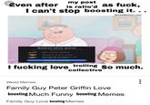 my post is ratio'd as f---, I can't stop boosting it... WeedMemes.com Even after Boost this post Add 1,000 collectiv views to this upload to: get more smiles attract more subs increase chances of being featured for $0.99 I f------ love trolling So much. collective Weed Memes Family Guy Peter Griffin Love boosting Much Funny boosting Memes Family Guy Love boosting Memes :