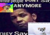 White people ANYMORE EAT MUSHROOMS THEY MADE MARIO GROW mamamanstaliran THEY Sav n eat mushrooms they made mario grow