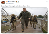 Arnab Roy @ArnabNRoy Zelensky on his way to take down SuperCum NEVEMENT :