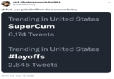 zach silberberg supports the WGA @zachsilberberg ah f---. just got laid off from the supercum factory Trending in United States SuperCum 6,174 Tweets Trending in United States #layoffs 2,845 Tweets 10:59 AM . May 16, 2023 :