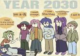 Year 2030 Vocaloid Meme YEAR 2030 Im looking for a sublet I use I resell Im a dj vintage She/they Help! Is any one of you a doctor -3³ I sell K