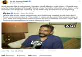 Yo Yo Funny Singh @moronhumor And words like Andhbhakt, Sanghi, Godi Media, Half-Pant, Chaddi are words imported and brought Duty-Free to India. Liberals use them only to look cool and has nothing to do with any intolerance or anything. ANI @ANI Nov 15, 2018 Words like urban naxal, presstitute, anti Indian are created by ppl who don't know what democracy is. They want to scare you&make other people angry at you. They are using these reasons today to stop a festival: Carnatic singer TM Krishna on cancellation of music concert in Delhi 8:01 PM Nov 15, 2018 ANI 245 Retweets 3 Quotes 566 Likes 2 Bookmarks ANI :