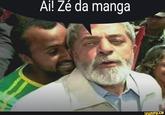 Ai! Zé da manga ifunny.co