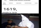 C ALL when was racism invented NEWS IMAGES 1619, people in 1618: SHOPPING VIDE