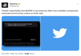 ap Dexerto @Dexerto Twitter reportedly lost $40M in ad revenue after two notable companies received community notes on their ads Readers added context they thought people might want to know Do you find this helpful? Context is written by people who use Twitter, and appears when rated helpful by others. Find out more. Rate it 9:14 PM . May 16, 2023 6.1M Views