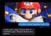assgknintendo iMessage F----- looks badass don't he Read 9:14 PM I was your uber driver like 3 months ago. Please leave me alone