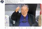 Pat Benson @Pat_Benson_Jr. May 20 Jack Nicholson is all of us ALS JA 31 102 649 ₁82.2K ...