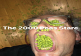 The 2000 Peas Stare