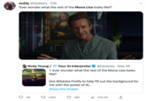 zeddy @Zeddary. 23h 'Ever wonder what the rest of the Mona Lisa looks like?' O Kody Young / Your Al Interpreter @heykody. May 26 1. Ever wonder what the rest of the Mona Lisa looks like? 26 ch Got @Adobe Firefly to help fill out the background for me with the power of Al... Show this thread t 1,651 16K ₁513.2K (→ :