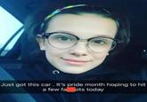 Millie Bobby Brown meme с Just got this car. It's pride month hoping to hit a few fa ots today