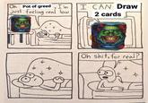 Oh Pot of greed, I'm just feeling real low SLO LASERY á á xá --- 0 -- I CAN Draw 2 cards Oh s---, for real? 16 00 á
