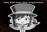 Hat Kid won the argument. 18