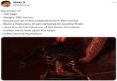 Micky D @DeMickyD My dream bf - 150 Feet - Weighs 180 tonnes - Drives out all of the outlanders from Morrowind - Build a theocracy of ash vampires to worship them - Uses the divine influence of the Heart of Lorkhan - Invites me to look upon the heart - Is the second Numidium :