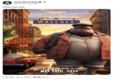 THE LAST Every Movie Plug @everymovieplug If this was real... DISNEY PIXAR WALLACE SOMETHING BIG IS COMING TO THEATERS MAY 24TH, 2024 9:39 AM Jun 4, 2023 82.8K Views :