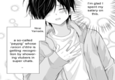 O SON Nirai Yamada, a so-called "paypig" whose raison d'être is getting recogni- tion by shower- ing vtubers in super chats. I'm glad I spent my salary on this.