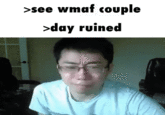 >see wmaf couple  >day ruined >see wmaf couple >day ruined