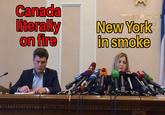 "This is fine." | /r/memes Canada literally on fire ПРОКУРАТУРА New York in smoke PEN KET