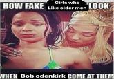 HOW FAKE Girls who Like older men LOOK WHEN Bob odenkirk COME AT THEM