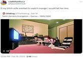 x_fakeharthur_x @fakeHARTHUR if my bitch wife wanted to watch orange i would let her imo Otaking @TheOtaking. Feb 19 Neon Genesis Evangelion - Gainax - 1995/1996 II GIF 12:44 PM. Feb 19, 2023 2.1M Views :